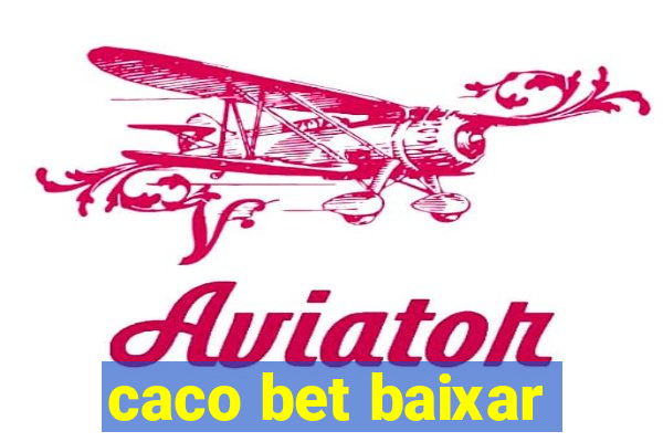 caco bet baixar